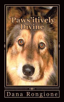 Dana Rongione - 'Paws'itively Divine: Devotions for Dog lovers, Häftad. Tillgänglighet: Lägg i varukorg