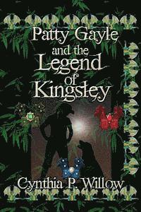 Cynthia P. Willow - Patty Gayle and the Legend of Kingsley, Häftad. Tillgänglighet: Lägg i varukorg