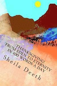 Sheila Deeth - Thanksgiving! From Eden to Eternity in 100 words a day: The Bible in 100 words a day, Häftad. Tillgänglighet: Lägg i varukorg