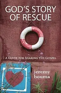 Jeremy Bouma - God's Story of Rescue: A Guide for Sharing the Gospel, Häftad. Tillgänglighet: Lägg i varukorg