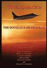 Stanley P. Butchart, Robert A. Champine - Toward Mach 2: The Douglas D-558 Program, Häftad. Tillgänglighet: Lägg i varukorg