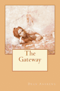 Dean Andrews - The Gateway, Häftad. Tillgänglighet: Lägg i varukorg