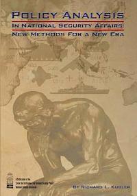 Richard L. Kugler - Policy Analysis in National Security Affairs: New Methods for a New Era, Häftad