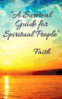 Faith - "A Survival Guide for Spiritual People", Häftad. Tillgänglighet: Lägg i varukorg