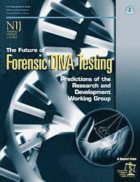 Office of Justice Programs, National Institute of Justice - The Future of Forensic DNA Testing: Predictions of the Research and Development Working Group, Häftad