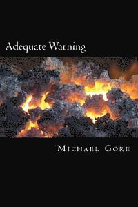 Michael Gore - Adequate Warning: An Absolute warning of an Absolute Messiah, Häftad. Tillgänglighet: Lägg i varukorg