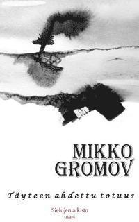 Sielujen arkisto osa 4: Tayteen ahdettu totuus