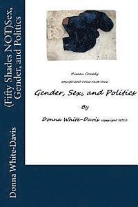 Donna White-Davis - (Fifty Shades NOT)Sex, Gender, and Politics, Häftad. Tillgänglighet: Lägg i varukorg