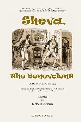 Richard Cumberland, Robert Armin - Sheva, the Benevolent (Acting Edition), Häftad. Tillgänglighet: Lägg i varukorg