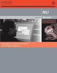 Office of Justice Programs, National Institute of Justice - Investigations Involving the Internet and Computer Networks, Häftad