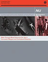 Office of Justice Programs, National Institute of Justice - Walk-Through Metal Detectors for Use in Concealed Weapon and Contraband Detection, Häftad