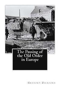 Gregory Zilboorg - The Passing of the Old Order in Europe, Häftad. Tillgänglighet: Lägg i varukorg