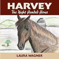 Laura Wagner - Harvey the Right Handed Horse, Häftad. Tillgänglighet: Lägg i varukorg