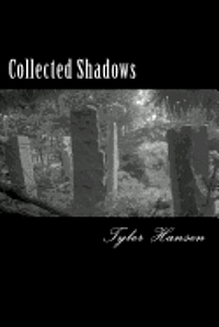 Tyler Hansen - Collected Shadows, Häftad