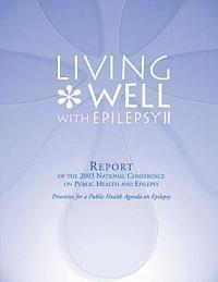 Centers for Disease Cont And Prevention - Living Well with Epilepsy II: Report of the 2003 National Conference on Public Health and Epilepsy, Häftad. Tillgänglighet: Lägg i varukorg