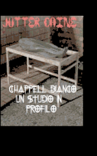 Jutter Caine - Chappell Bianco Un Studio In Profilo, Häftad. Tillgänglighet: Lägg i varukorg
