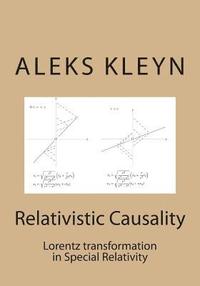 Relativistic Causality: Lorentz transformation in Special Relativity