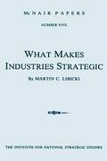 What Makes Industries Strategic: A Perspective on Technology, Economic Development, and Defense