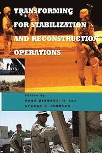 Stuart E. Johnson, Hans Binnendijk - Transforming for Stabilization and Reconstruction Operations, Häftad
