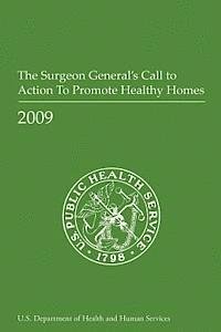 Office of the Surgeon General, U. S. Department of Heal Human Services - The Surgeon General's Call to Action to Promote Healthy Homes, Häftad. Tillgänglighet: Lägg i varukorg