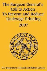 Office of the Surgeon General, U. S. Department of Heal Human Services - The Surgeon General's Call to Action to Prevent and Reduce Underage Drinking, Häftad. Tillgänglighet: Lägg i varukorg