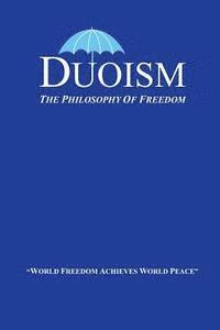 Don Kirk - Duoism: The Philosophy of Freedom, Häftad