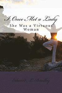 Edward L. Bradley - I Once Met a Lady: She Was a Virtuous Woman, Häftad. Tillgänglighet: Lägg i varukorg