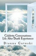 Celebrity Conversations: Life After Death Experiences