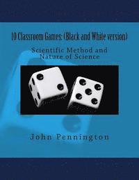 John Pennington - 10 Classroom Games: (Black and White version) Scientific Method, Häftad. Tillgänglighet: Lägg i varukorg