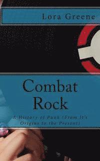 Lora Greene, Historycaps - Combat Rock: A History of Punk (From It's Origins to the Present), Häftad. Tillgänglighet: Lägg i varukorg