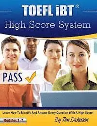 Tim Dickeson - TOEFL iBT High Score System: Learn how to identify and answer every question with a high score!, Häftad. Tillgänglighet: Lägg i varukorg