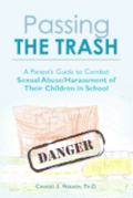 Passing the Trash: A Parent's Guide to Combat Sexual Abuse/Harassment of Their Children in School