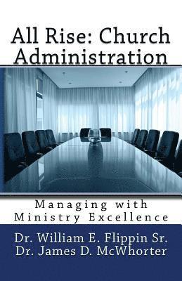 James McWhorter, Sr. Flippin, William E. - All Rise: Church Administration: Managing with Ministry Excellence, Häftad. Tillgänglighet: Lägg i varukorg