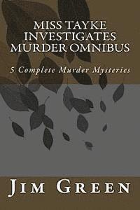 Jim Green - Miss Tayke Investigates Murder Omnibus, Häftad. Tillgänglighet: Lägg i varukorg