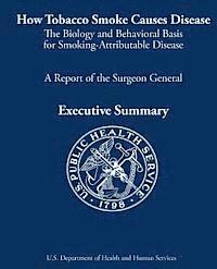Centers for Disease Cont And Prevention, National Center Fo And Health Promotion - How Tobacco Smoke Causes Disease: The Biology and Behavioral Basis for Smoking-Attributable Disease: A Report of the Surgeon General, Häftad. Tillgänglighet: Lägg i varukorg