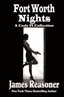 James Reasoner - Fort Worth Nights: A Collection of Cody PI Stories, Häftad. Tillgänglighet: Lägg i varukorg