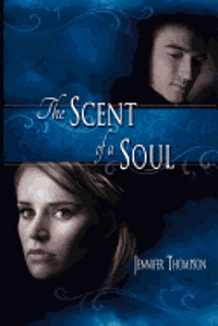 Jennifer Thompson - The Scent of a Soul, Häftad. Tillgänglighet: Lägg i varukorg