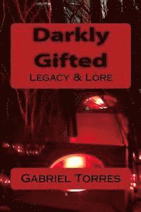 Gabriel Torres - Darkly Gifted: Legacy & Lore, Häftad. Tillgänglighet: Lägg i varukorg
