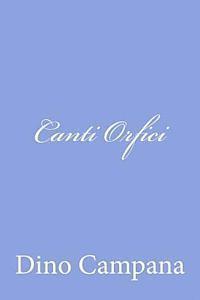 Dino Campana - Canti Orfici, Häftad. Tillgänglighet: Lägg i varukorg