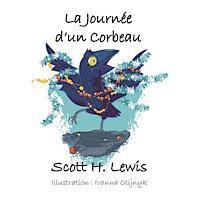 Scott H. Lewis - La Journe d un Corbeau, Häftad. Tillgänglighet: Lägg i varukorg