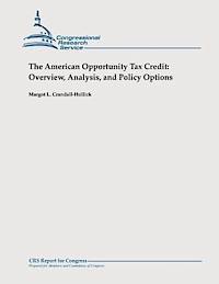 Margot L. Crandall-Hollick - The American Opportunity Tax Credit: Overview, Analysis, and Policy Options, Häftad. Tillgänglighet: Lägg i varukorg