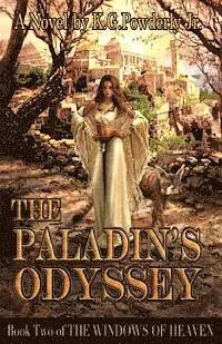 K. G. Powderly Jr - The Paladin's Odyssey: Book Two of The Windows of Heaven, Häftad. Tillgänglighet: Lägg i varukorg