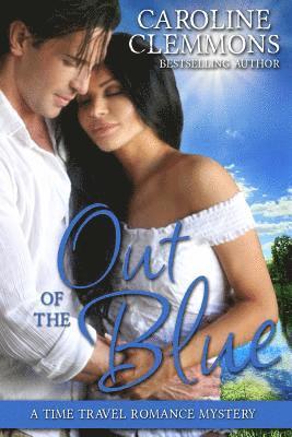 Caroline Clemmons - Out Of The Blue, Häftad