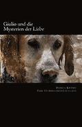 Giulio und die Mysterien der Liebe: Eine Hundeliebesgeschichte