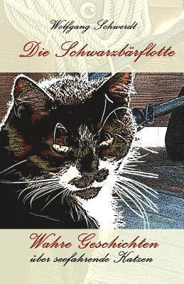 Wolfgang Schwerdt - Die Schwarzbaerflotte: Wahre Geschichten Über Seefahrende Katzen, Häftad. Tillgänglighet: Lägg i varukorg
