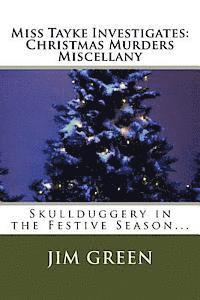 Jim Green - Miss Tayke Investigates: Christmas Murders Miscellany, Häftad. Tillgänglighet: Lägg i varukorg
