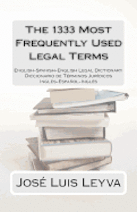 Jose Luis Leyva - The 1333 Most Frequently Used Legal Terms: English-Spanish-English Legal Dictionary, Häftad. Tillgänglighet: Lägg i varukorg