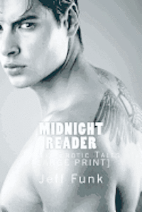 Jeff Funk - Midnight Reader: Twelve Erotic Tales [LARGE PRINT], Häftad. Tillgänglighet: Lägg i varukorg