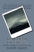 Kingdom of Eretz: A Biblical Allegory of the Church Age, revised 2012