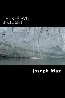 Joseph May - The Keflavik Incident, Häftad. Tillgänglighet: Lägg i varukorg